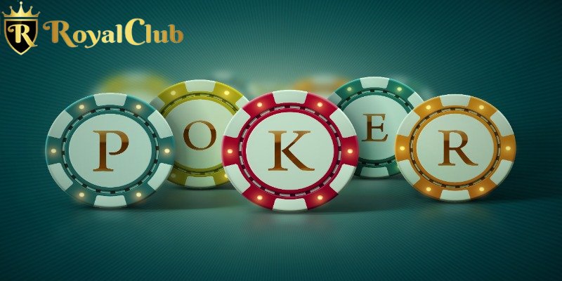 Luật chơi Poker cho hội viên Royalclub